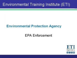 Environmental Training Institute ETI Environmental Protection Agency EPA
