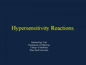 Hypersensitivity Reactions Immunology Unit Department of Pathology College