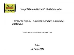 Les politiques daccueil et dattractivit Territoires ruraux nouveaux