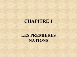 CHAPITRE 1 LES PREMIRES NATIONS 1 LES CIVILISATIONS