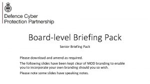 Boardlevel Briefing Pack Senior Briefing Pack Please download