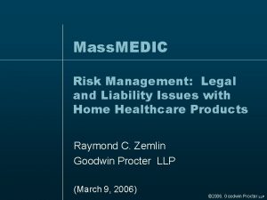 Mass MEDIC Risk Management Legal and Liability Issues