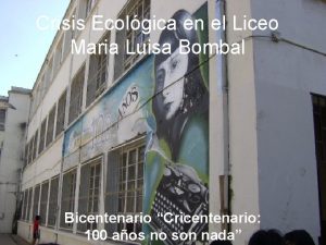 Crisis Ecolgica en el Liceo Maria Luisa Bombal