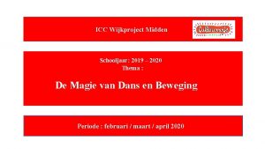 ICC Wijkproject Midden Schooljaar 2019 2020 Schooljaar 2015