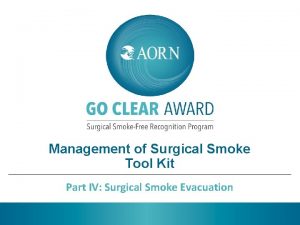 Management of Surgical Smoke Tool Kit Part IV