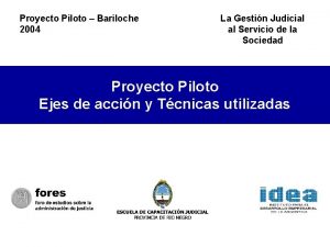 Proyecto Piloto Bariloche 2004 La Gestin Judicial al