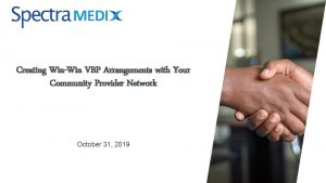 Creating WinWin VBP Arrangements with Your Community Provider