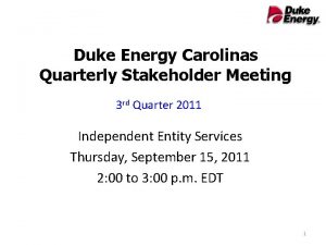 Duke Energy Carolinas Quarterly Stakeholder Meeting 3 rd