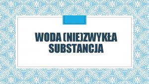 WODA NIEZWYKA SUBSTANCJA RDA ZANIECZYSZCZANIA WD rodzaje 1