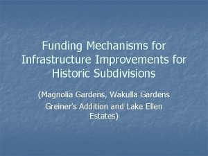 Funding Mechanisms for Infrastructure Improvements for Historic Subdivisions