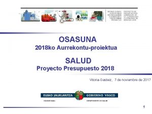 OSASUNA 2018 ko Aurrekontuproiektua SALUD Proyecto Presupuesto 2018