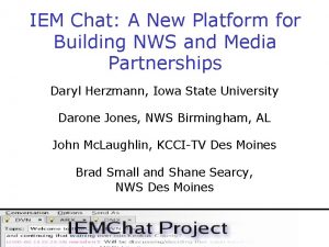 IEM Chat A New Platform for Building NWS