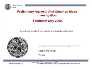 Charles University Prague Preliminary Analysis And Common Mode