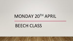 MONDAY TH 20 BEECH CLASS APRIL GOOD MORNING