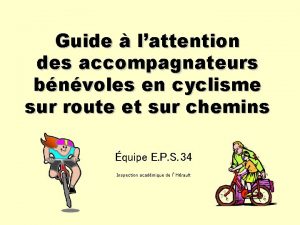 Guide lattention des accompagnateurs bnvoles en cyclisme sur