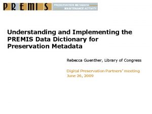 Understanding and Implementing the PREMIS Data Dictionary for