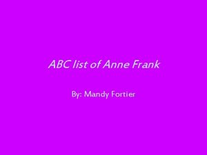 ABC list of Anne Frank By Mandy Fortier