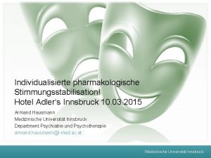 Individualisierte pharmakologische Stimmungsstabilisation Hotel Adlers Innsbruck 10 03