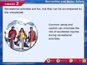 Lesson 2 Recreation and Water Safety Recreational activities