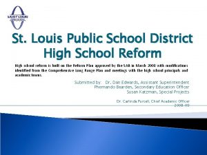 St Louis Public School District High School Reform