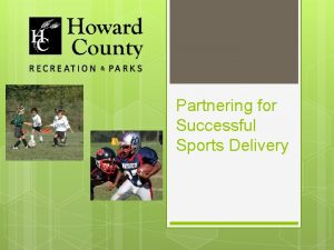 Partnering for Successful Sports Delivery Partnering for Successful