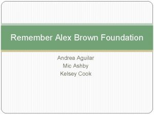 Remember Alex Brown Foundation Andrea Aguilar Mic Ashby