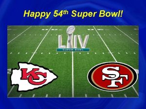 Happy 54 th Super Bowl FIRE BOWL ON