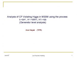 Analysis of CP Violating Higgs in MSSM using