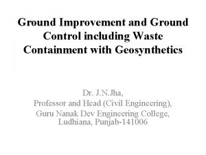 Ground Improvement and Ground Control including Waste Containment