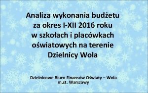 Analiza wykonania budetu za okres IXII 2016 roku