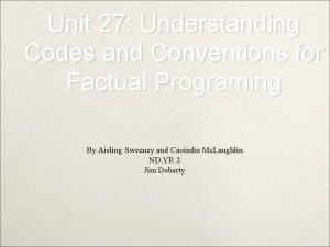 Unit 27 Understanding Codes and Conventions for Factual