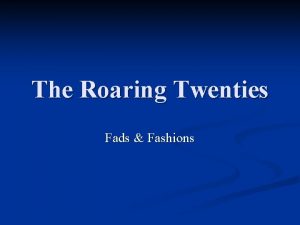 The Roaring Twenties Fads Fashions America at play