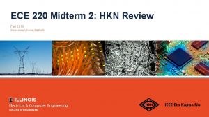 ECE 220 Midterm 2 HKN Review Fall 2018