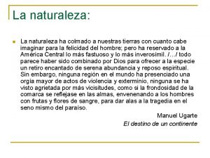 La naturaleza n La naturaleza ha colmado a