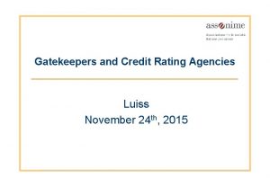 Gatekeepers and Credit Rating Agencies Luiss November 24