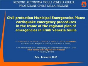 REGIONE AUTONOMA FRIULI VENEZIA GIULIA PROTEZIONE CIVILE DELLA