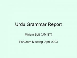 Urdu Grammar Report Miriam Butt UMIST Par Gram