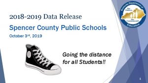 2018 2019 Data Release Spencer County Public Schools