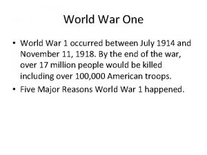 World War One World War 1 occurred between