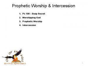 Prophetic Worship Intercession 1 Ps 100 Deep Secret