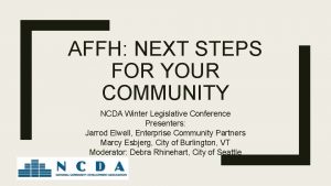 AFFH NEXT STEPS FOR YOUR COMMUNITY NCDA Winter