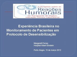 Experincia Brasileira no Monitoramento de Pacientes em Protocolo
