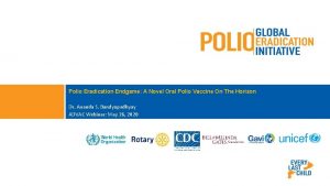 Polio Eradication Endgame A Novel Oral Polio Vaccine