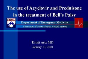 The use of Acyclovir and Prednisone in the