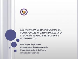 LA EVALUACIN DE LOS PROGRAMAS DE COMPETENCIAS INFORMACIONALES