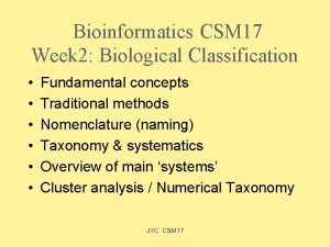 Bioinformatics CSM 17 Week 2 Biological Classification Fundamental