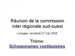 Runion de la commission inter rgionale sudouest Limoges