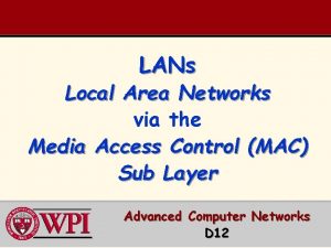 LANs Local Area Networks via the Media Access