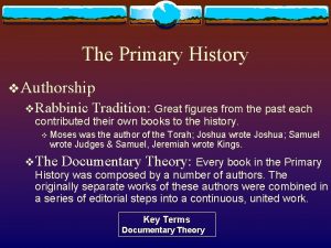 The Primary History v Authorship v Rabbinic Tradition