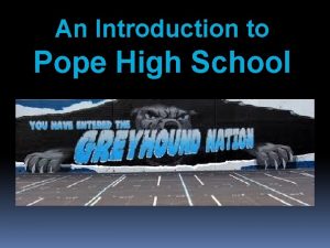 An Introduction to Pope High School Administratration Pope